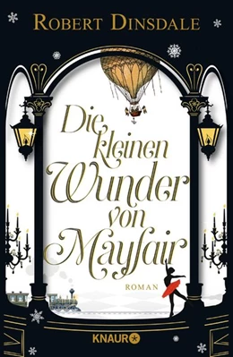 Abbildung von Dinsdale | Die kleinen Wunder von Mayfair | 1. Auflage | 2018 | beck-shop.de