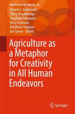 Abbildung von Anderssen / Broadbridge | Agriculture as a Metaphor for Creativity in All Human Endeavors | 1. Auflage | 2018 | beck-shop.de