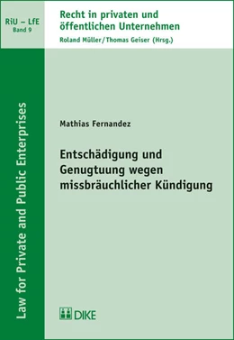 Abbildung von Fernandez | Entschädigung und Genugtuung wegen missbräuchlicher Kündigung | 1. Auflage | 2017 | Band 9 | beck-shop.de