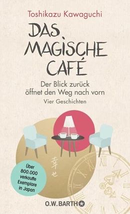 Abbildung von Kawaguchi | Bevor der Kaffee kalt wird | 1. Auflage | 2018 | beck-shop.de