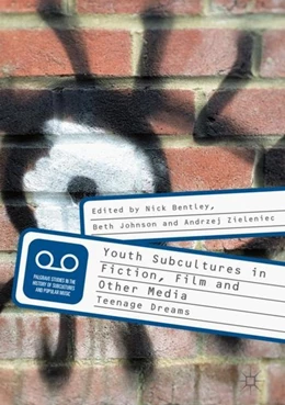 Abbildung von Bentley / Johnson | Youth Subcultures in Fiction, Film and Other Media | 1. Auflage | 2018 | beck-shop.de