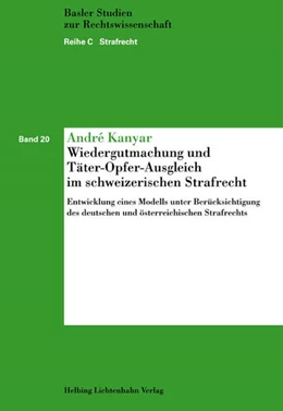 Abbildung von Kanyar | Wiedergutmachung und Täter-Opfer-Ausgleich im schweizerischen Strafrecht | 1. Auflage | 2008 | Band 20 | beck-shop.de