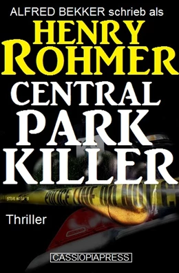 Abbildung von Bekker | Central Park Killer: Thriller | 1. Auflage | 2019 | beck-shop.de
