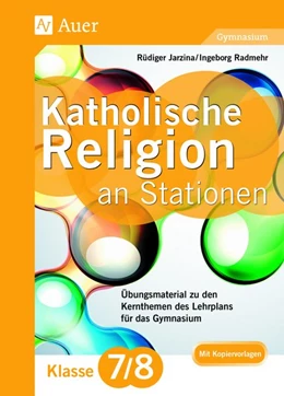 Abbildung von Jarzina / Radmehr | Katholische Religion an Stationen 7-8 Gymnasium | 1. Auflage | 2018 | beck-shop.de