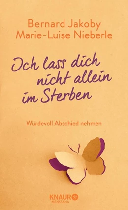 Abbildung von Jakoby / Nieberle | Ich lass dich nicht allein im Sterben | 1. Auflage | 2018 | beck-shop.de