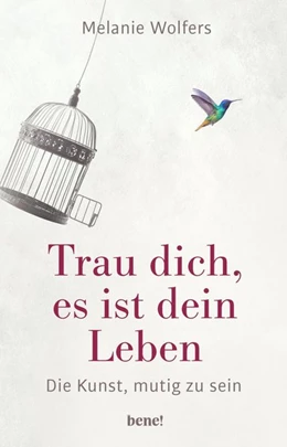 Abbildung von Wolfers | Trau dich, es ist dein Leben | 1. Auflage | 2018 | beck-shop.de
