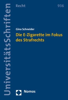 Abbildung von Schneider | Die E-Zigarette im Fokus des Strafrechts | 1. Auflage | 2018 | 936 | beck-shop.de