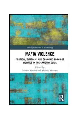 Abbildung von Massari / Martone | Mafia Violence | 1. Auflage | 2018 | beck-shop.de
