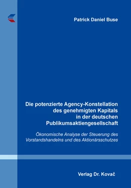 Abbildung von Buse | Die potenzierte Agency-Konstellation des genehmigten Kapitals in der deutschen Publikumsaktiengesellschaft | 1. Auflage | 2018 | 219 | beck-shop.de