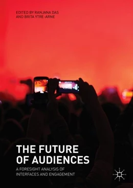 Abbildung von Das / Ytre-Arne | The Future of Audiences | 1. Auflage | 2018 | beck-shop.de
