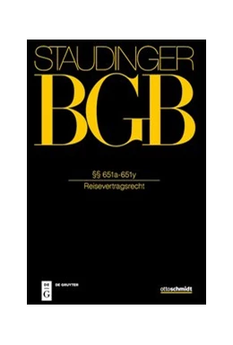 Abbildung von von Staudinger | J. von Staudingers Kommentar zum Bürgerlichen Gesetzbuch: Staudinger BGB - Buch 2: Recht der Schuldverhältnisse: §§ 651a-651y (Reisevertragsrecht) | 18. Auflage | 2024 | beck-shop.de