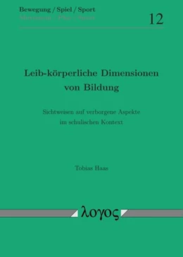Abbildung von Haas | Leib-körperliche Dimensionen von Bildung | 1. Auflage | 2018 | 12 | beck-shop.de