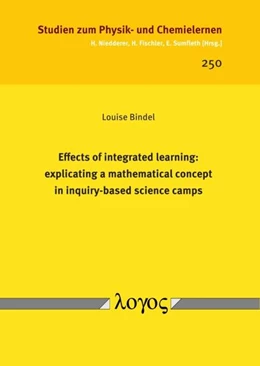 Abbildung von Bindel | Effects of integrated learning: explicating a mathematical concept in inquiry-based science camps | 1. Auflage | 2018 | 250 | beck-shop.de