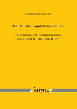 Abbildung von Kontogeorgou | Das IPR der Kapitalmarktdelikte. Unter besonderer Berücksichtigung der Brüssel Ia- und Rom II-VO | 1. Auflage | 2018 | beck-shop.de