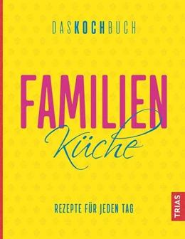 Abbildung von Familienküche - Das Kochbuch | 1. Auflage | 2018 | beck-shop.de