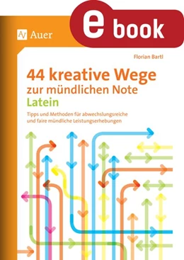 Abbildung von Bartl | 44 kreative Wege zur mündlichen Note Latein | 1. Auflage | 2023 | beck-shop.de