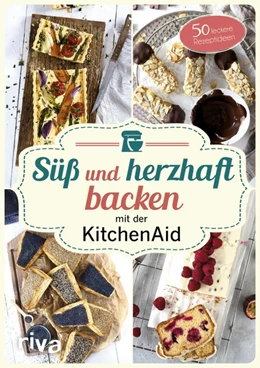 Abbildung von Just | Süß und herzhaft backen mit der KitchenAid | 1. Auflage | 2018 | beck-shop.de