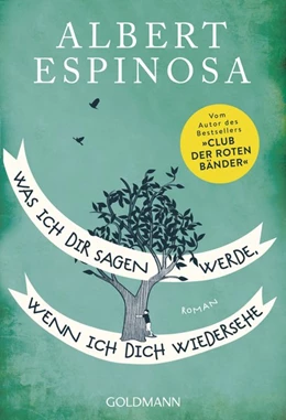 Abbildung von Espinosa | Was ich dir sagen werde, wenn ich dich wiedersehe | 1. Auflage | 2018 | beck-shop.de