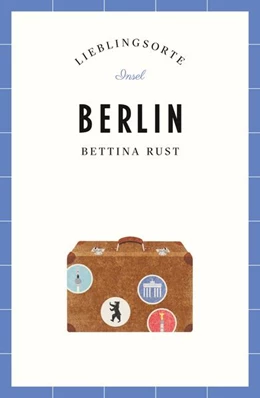 Abbildung von Rust | Berlin - Lieblingsorte | 1. Auflage | 2018 | beck-shop.de