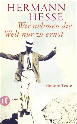Abbildung von Hesse / Michels | Wir nehmen die Welt nur zu ernst | 1. Auflage | 2019 | beck-shop.de