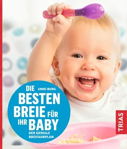 Abbildung von Iburg | Die besten Breie für Ihr Baby | 4. Auflage | 2018 | beck-shop.de