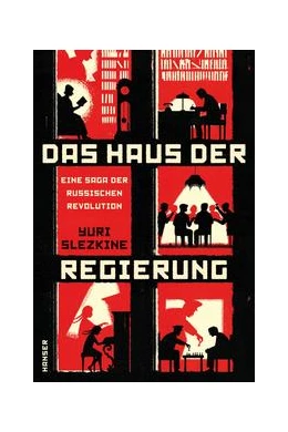 Abbildung von Slezkine | Das Haus der Regierung | 1. Auflage | 2018 | beck-shop.de