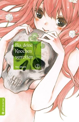 Abbildung von Utsumi | Bis deine Knochen verrotten 02 | 1. Auflage | 2018 | beck-shop.de