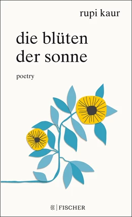 Abbildung von Kaur | Die Blüten der Sonne | 1. Auflage | 2018 | beck-shop.de
