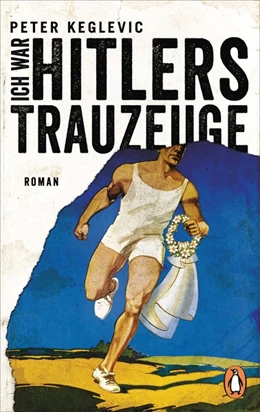 Abbildung von Keglevic | Ich war Hitlers Trauzeuge | 1. Auflage | 2018 | beck-shop.de