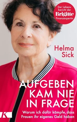 Abbildung von Sick | Aufgeben kam nie in Frage | 1. Auflage | 2018 | beck-shop.de