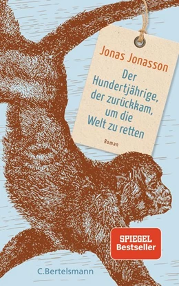 Abbildung von Jonasson | Der Hundertjährige, der zurückkam, um die Welt zu retten | 1. Auflage | 2018 | beck-shop.de