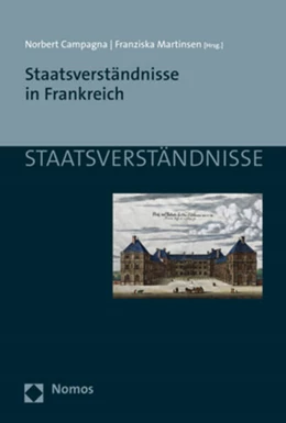 Abbildung von Campagna / Martinsen | Staatsverständnisse in Frankreich | 1. Auflage | 2018 | beck-shop.de