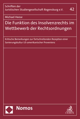 Abbildung von Heese | Die Funktion des Insolvenzrechts im Wettbewerb der Rechtsordnungen | 1. Auflage | 2018 | Heft 42 | beck-shop.de