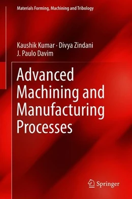 Abbildung von Kumar / Zindani | Advanced Machining and Manufacturing Processes | 1. Auflage | 2018 | beck-shop.de