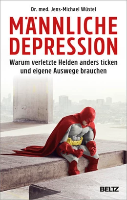 Abbildung von Wüstel | Männliche Depression | 1. Auflage | 2018 | beck-shop.de