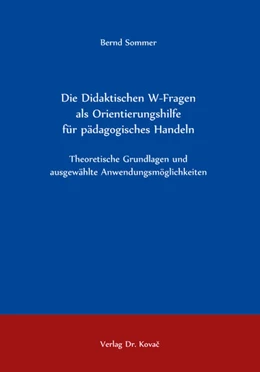 Abbildung von Sommer | Die Didaktischen W-Fragen als Orientierungshilfe für pädagogisches Handeln | 1. Auflage | 2018 | 95 | beck-shop.de