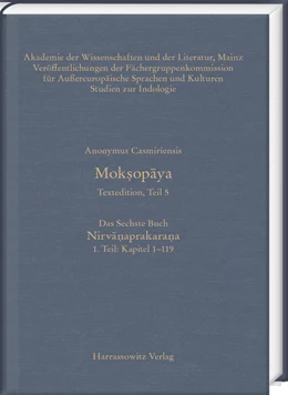 Abbildung von Anonymus Casmiriensis / Krause-Stinner | Moksopaya - Textedition, Teil 5, Das Sechste Buch: Nirvanaprakarana. 1. Teil: Kapitel 1–119 | 1. Auflage | 2018 | 1,5 | beck-shop.de