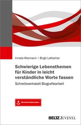 Abbildung von Wiemann / Lattschar | Schwierige Lebensthemen für Kinder in leicht verständliche Worte fassen | 1. Auflage | 2019 | beck-shop.de