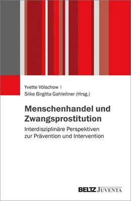 Abbildung von Völschow / Gahleitner | Menschenhandel und Zwangsprostitution | 1. Auflage | 2021 | beck-shop.de