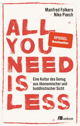 Abbildung von Paech / Folkers | All you need is less | 1. Auflage | 2020 | beck-shop.de