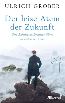 Abbildung von Grober | Der leise Atem der Zukunft | 1. Auflage | 2018 | beck-shop.de