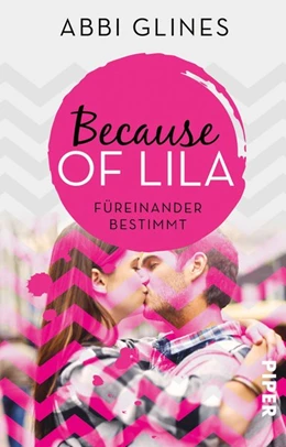 Abbildung von Glines | Because of Lila - Füreinander bestimmt | 1. Auflage | 2019 | beck-shop.de