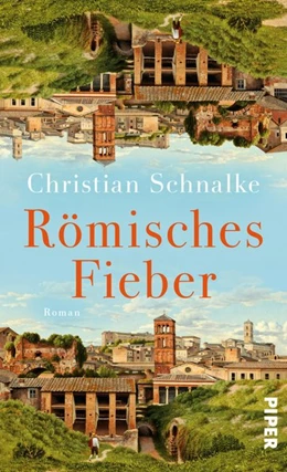 Abbildung von Schnalke | Römisches Fieber | 1. Auflage | 2018 | beck-shop.de