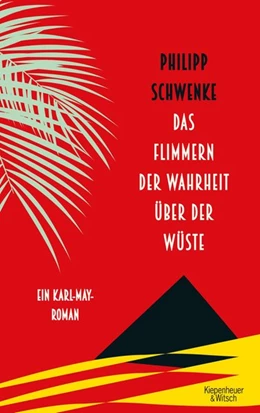 Abbildung von Schwenke | Das Flimmern der Wahrheit über der Wüste | 1. Auflage | 2018 | beck-shop.de