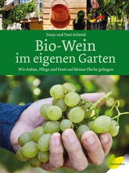 Abbildung von Schmid | Bio-Wein im eigenen Garten | 1. Auflage | 2018 | beck-shop.de