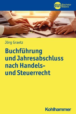 Abbildung von Graetz | Buchführung und Jahresabschluss nach Handels- und Steuerrecht | 1. Auflage | 2018 | beck-shop.de