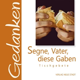 Abbildung von Hartl | Segne, Vater, diese Gaben | 1. Auflage | 2018 | beck-shop.de