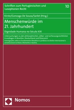 Abbildung von Kirste / Gonzaga de Souza | Menschenwürde im 21. Jahrhundert - Dignidade Humana no Século XXI | 1. Auflage | 2018 | 10 | beck-shop.de