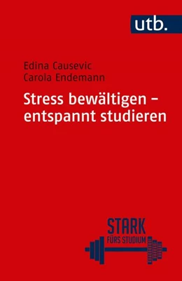 Abbildung von Endemann / Causevic | Stress bewältigen - entspannt studieren | 1. Auflage | 2019 | beck-shop.de