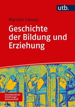 Abbildung von Caruso | Geschichte der Erziehung und Bildung | 1. Auflage | 2019 | beck-shop.de